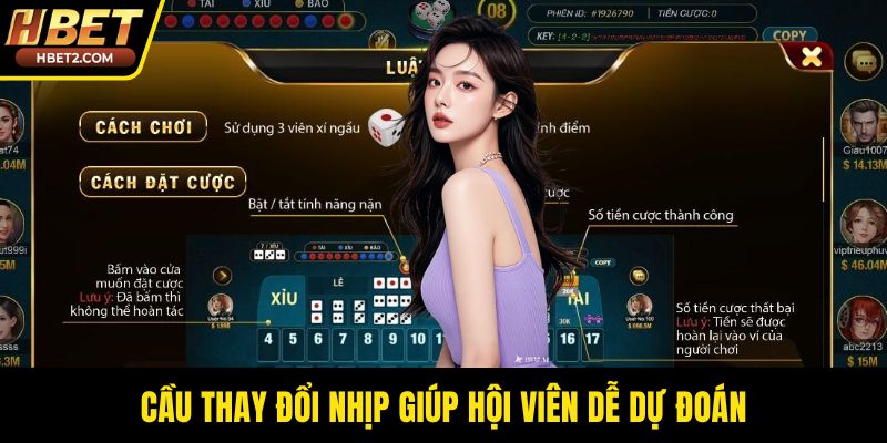 Cầu thay đổi nhịp giúp hội viên dễ dự đoán