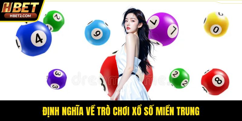 Định nghĩa về trò chơi xổ số miền Trung