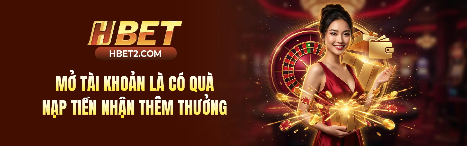HBET - Mở tài khoản là có quà, nạp tiền nhận thêm thưởng