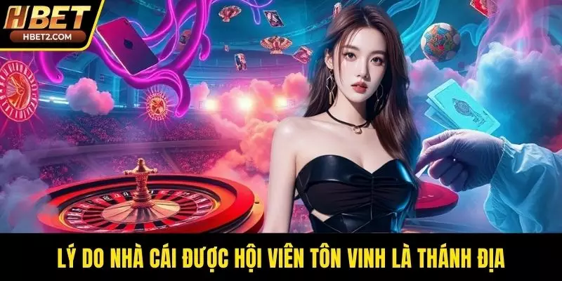 Lý do nhà cái được hội viên tôn vinh là thánh địa