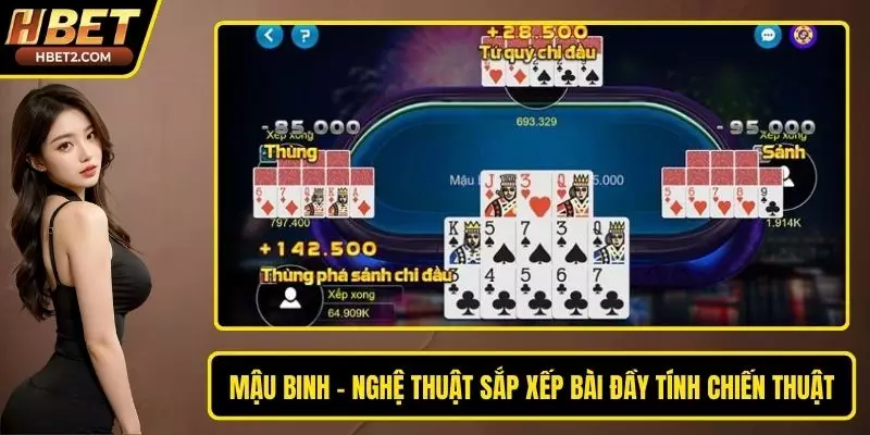 Mậu Binh – Nghệ Thuật Sắp Xếp Bài Đầy Tính Chiến Thuật